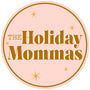 The Holiday Mommas